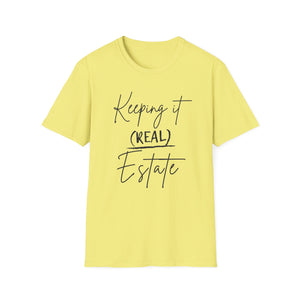 Keeping it Real Estate T-Shirt