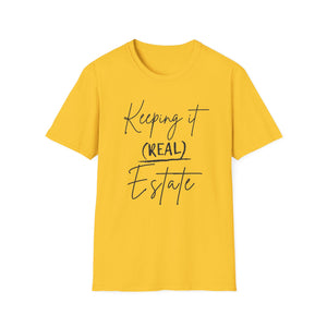 Keeping it Real Estate T-Shirt