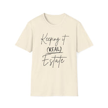 Load image into Gallery viewer, Keeping it Real Estate T-Shirt