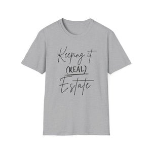 Keeping it Real Estate T-Shirt