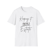 Load image into Gallery viewer, Keeping it Real Estate T-Shirt