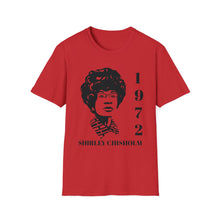 Load image into Gallery viewer, Shirley Chisholm T-Shirt