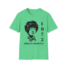 Load image into Gallery viewer, Shirley Chisholm T-Shirt