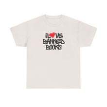 Load image into Gallery viewer, I Love Banned Books T-Shirt