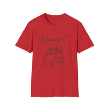 Load image into Gallery viewer, Keeping it Real Estate T-Shirt