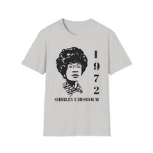 Load image into Gallery viewer, Shirley Chisholm T-Shirt