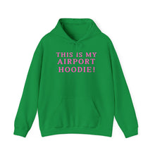 Load image into Gallery viewer, Green with Pink Letters  &quot;Airport Hoodie&quot;