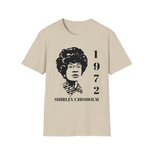 Load image into Gallery viewer, Shirley Chisholm T-Shirt