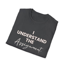 Load image into Gallery viewer, Understand the Assignment T-Shirt