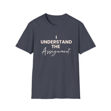 Load image into Gallery viewer, Understand the Assignment T-Shirt