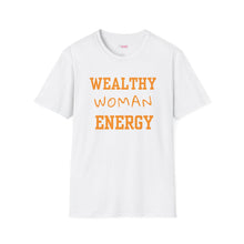 Load image into Gallery viewer, Wealthy Woman Energy T-Shirt