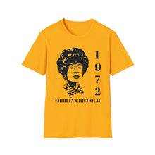 Load image into Gallery viewer, Shirley Chisholm T-Shirt